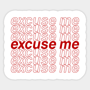 excuse me Sticker